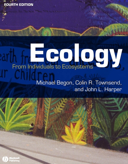 ECOLOGY  From Individuals to Ecosystems